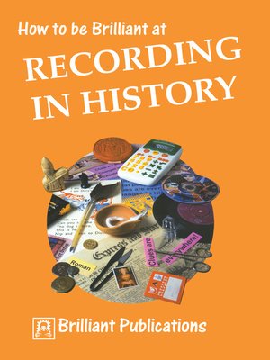 cover image of How to be Brilliant at Recording in History